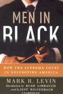 Men in Black How the Supreme Court Is Destroying America