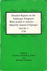 DETAILED REPORTS on the Salzburger Emigrants Who Settled in America Volume 5