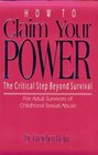 How to Claim Your Power The Critical Step Beyond Survival