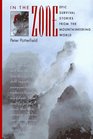 In the Zone Epic Survival Stories from the Mountaineering World