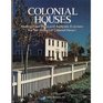 Colonial Houses Modern Floor Plans and Authentic Exteriors for 161 Historical Colonial Homes
