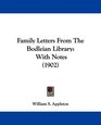 Family Letters From The Bodleian Library With Notes