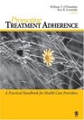 Promoting Treatment Adherence: A Practical Handbook for Health Care Providers