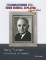 Harry Truman From Farmer to President
