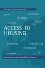 Access to Housing Homelessness and Vulnerability in Europe