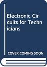 Electronic Circuits for Technicians