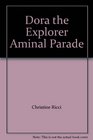 Dora the Explorer Aminal Parade