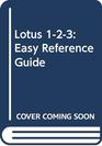 Lotus 123 Easy Reference Guide