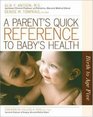 A Parent's Quick Reference to Baby's Health Birth to Age Five