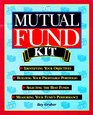 The Mutual Fund Kit Identifying Your Objectives Building Your Profitable Portfolio Selecting the Best Funds and Measuring Your Fund's Performance