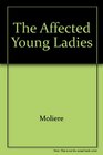 The Affected Young Ladies