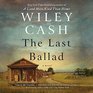 The Last Ballad A Novel