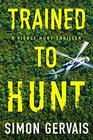 Trained to Hunt (Pierce Hunt)