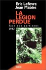 La Legion perdue face aux partisans 1942