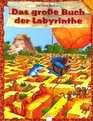 Das groe Buch der Labyrinthe