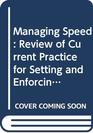 Managing Speed Review of Current Practice for Setting and Enforcing Speed Limits  Transportation Research Board 254
