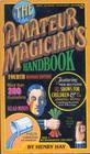 The Amateur Magician's Handbook : Fourth Revised Edition