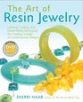 The Art of Resin Jewelry (DVD Edition): Layering, Casting, and Mixed Media Techniques for Creating Vintage to Contemporary Designs