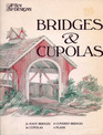 Bridges and Cupolas