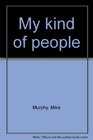 My kind of people