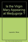 Is the Virgin Mary Appearing at Medjugorje