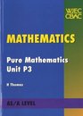 Mathematics Pure Mathematics Unit P3 Unit P3