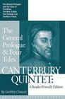 Canterbury Quintet  The General Prologue  Four Tales  A ReaderFriendly Edition