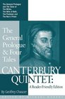 Canterbury Quintet  The General Prologue  Four Tales  A ReaderFriendly Edition