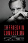 The Friedkin Connection A Memoir
