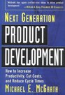 Next Generation Product Development  How to Increase Productivity Cut Costs and Reduce Cycle Times