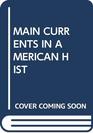 Main Currents in American Hist