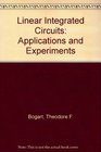 Linear Integrated Circuits Applications and Experiments