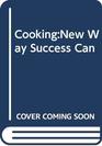 Cooking New Way Success Can