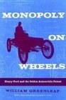 Monopoly on Wheels Henry Ford and the Selden Automobile Patent