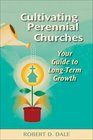 Cultivating Perennial Churches Your Guide to LongTerm Growth