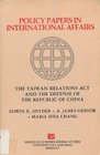 The Taiwan Relations Act and the Defense of the Republic of China
