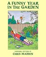A Funny Year in the Garden Gardening Cartoons by Chris Madden