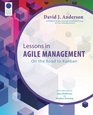 Lessons in Agile Management On the Road to Kanban