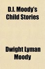 Dl Moody's Child Stories