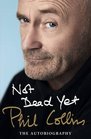 Not Dead Yet The Autobiography