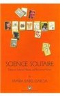 Science Solitaire Essays on Science Nature and Becoming Human