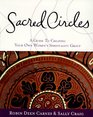 Sacred Circles  A Guide To Creating Your Own Women's Spirituality Group