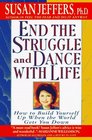End the Struggle and Dance With Life  How to Build Yourself Up When the World Gets You Down