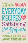 Virgin Vegan Everyday Recipes For Satisfying Your Appetite