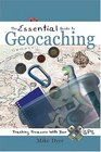 The Essential Guide To Geocaching Tracking Treasure With Your GPS