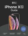 iPhone XS Guide The Ultimate Guide to iPhone XS iPhone XS Max  iOS 12