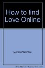 How to find Love Online