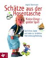 Schtze aus der Hosentasche Kleine Dinge groer Spa