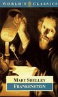 Frankenstein: Or, the Modern Prometheus (World's Classics)