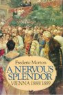 A Nervous Splendor Vienna 1888 / 1889